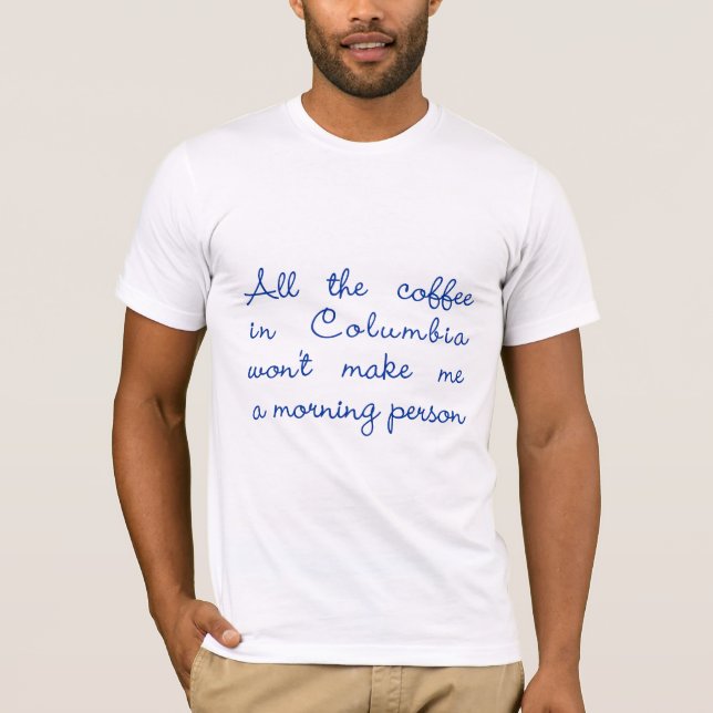 Hela kaffet i Colombia T-shirt (Framsida)