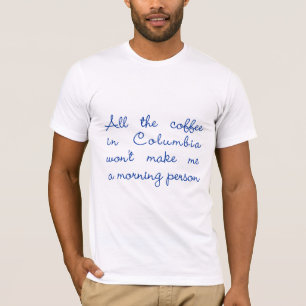 Hela kaffet i Colombia Tee