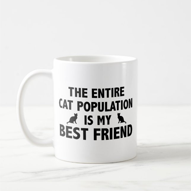 Hela kattpopulationen är min bästa vän kaffe kaffemugg (Vänster)