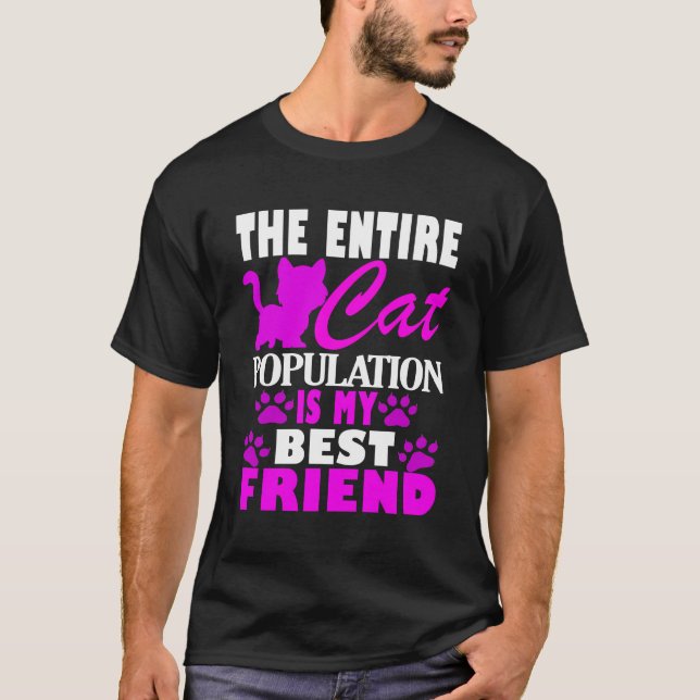 Hela kattpopulationen är min bästa väninna t shirt (Framsida)