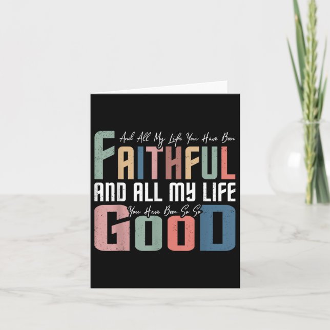 Hela mitt liv har du varit faithful inspirationell kort (Framsida)