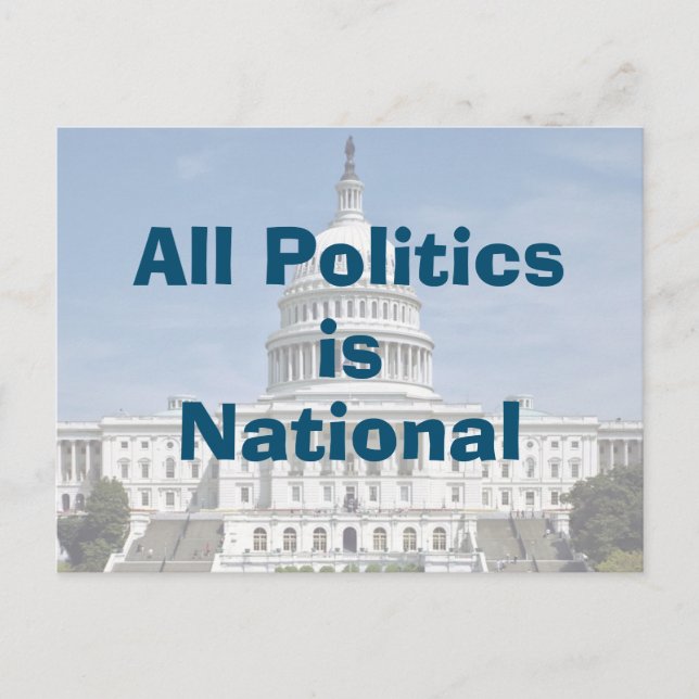 Hela Politik är nationellt 2024 Vykort (Framsida)