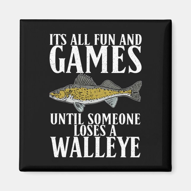 Hela Roligten tills någon förlorar en Walleye-jakt Magnet (Framsidan)