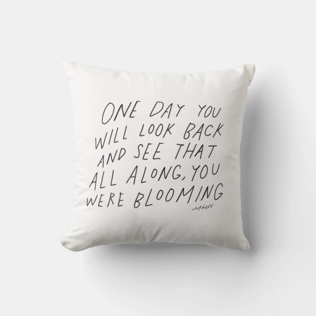 Hela tiden blomstrade du - inspirerande citat kudde (Framsida)