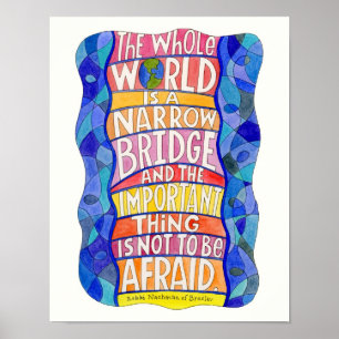 Hela världen är en Narrow Bridge Art Poster