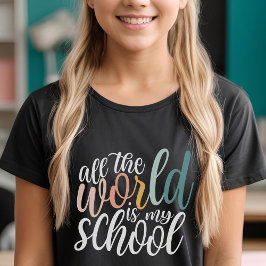 Hela världen är min skolbostad t shirt