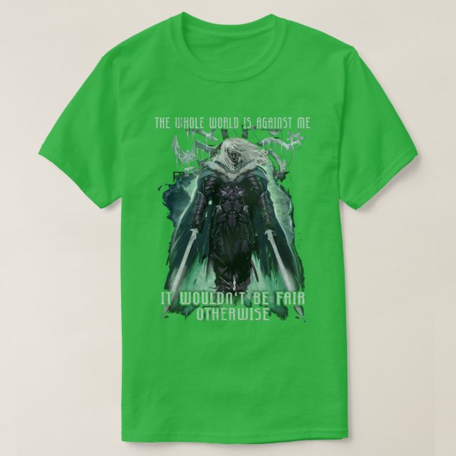 Hela världen är mot mig Drizzt DoUrden Drow T Shirt (Design framsida)