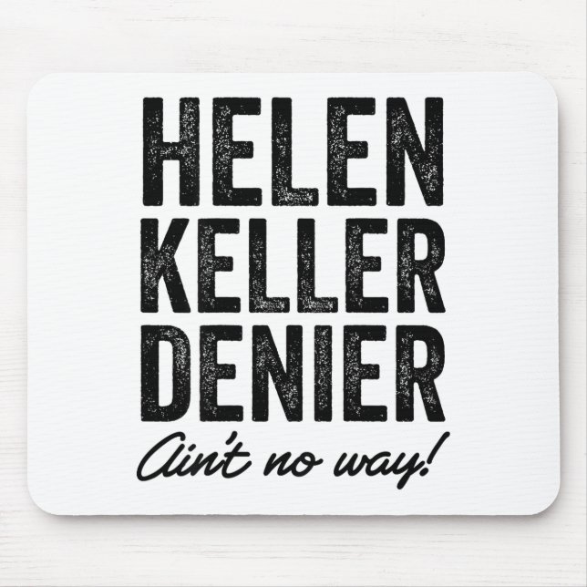 Helen Keller Denier Ain't No Way Funny Retro Meme  Musmatta (Framsidan)