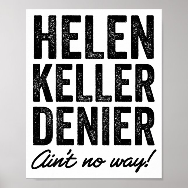 Helen Keller Denier Ain't No Way Funny Retro Meme  Poster (Framsidan)