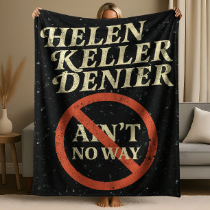 Helen Keller Förnekare Finns Inte På Något Sätt Vi Fleecefilt
