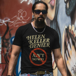 Helen Keller Nollhjälpare Det Finns Inget Sätt Vin T Shirt