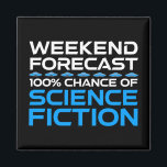 Helg - 100 % av Science fiction Magnet<br><div class="desc">Helg-prognos - 100 % Chance of Science fiction. Lustigt ski-fi-älskare-presentidé för en man, kvinna, tonåringar eller barn som kärlek science fiction, rymden och utforskar universum, och är en scifi-geek eller -nörd. Kärlek science fiction bokar, sci-fi TV-program eller sci-fi-filmer? Om du är en sci-fi fläkt och har en känsla av humor,...</div>