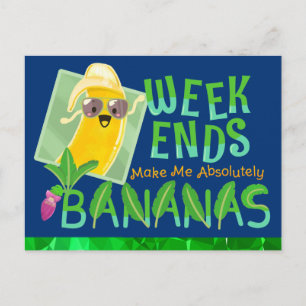 Helg gör mig absolut till Bananer - Punny Garden Vykort