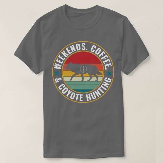Helg kaffe och Coyote Hunting Funny Yote Hunt T Shirt (Design framsida)