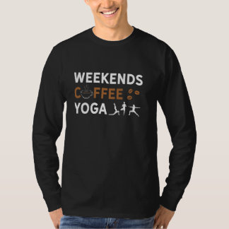 Helg-kaffe, Yoga-kaffe, Älskare-kaffe och yoga T Shirt