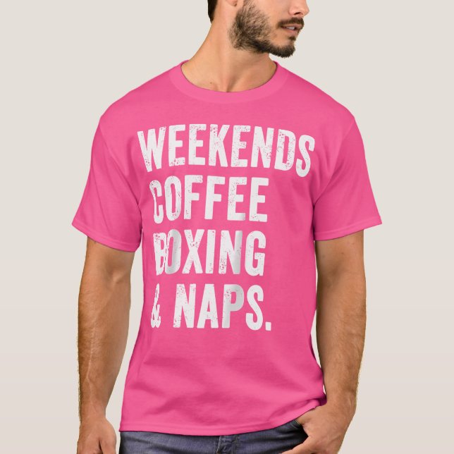 Helg-kaffeboxning och Naps-boxning W T Shirt (Framsida)