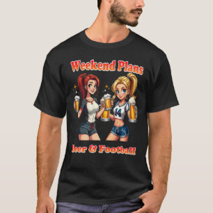 Helg planerar öl och fotboll för flickor t shirt