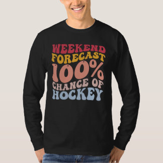 Helg prognos 100 chans till Hockey Funny Player T Shirt