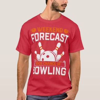 helg prognos 100 möjligheter till bowling t shirt