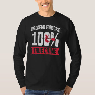 Helg prognos 100 verkligt brott t shirt