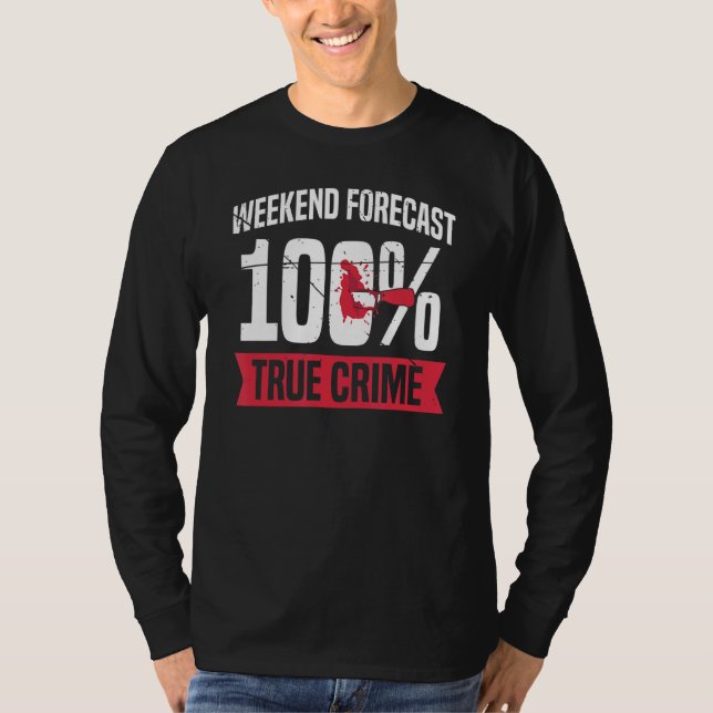 Helg prognos 100 verkligt brott t shirt (Framsida)
