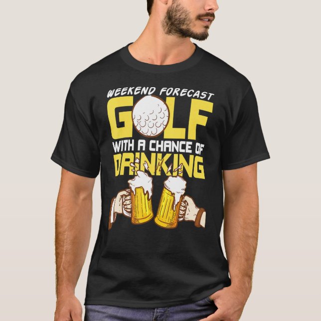 Helg prognos Drinking Golf Golfer Golfkurs G T Shirt (Framsida)