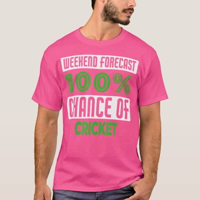 Helg prognos för 100 chanser till cricket t shirt (Framsida)