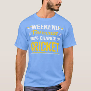 Helg prognos för 100 % Cricket T Shirt
