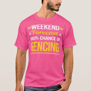 Helg prognos för 100 % Fencer T Shirt