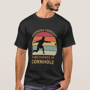 Helg prognos för 100 procents chans till Cornhole T Shirt