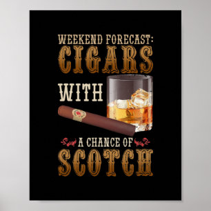 Helg prognos för cigarrer och Scotch Whiskey Poster