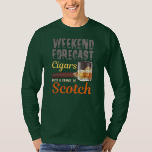 Helg prognos för cigarrer och Scotch Whiskey T Shirt