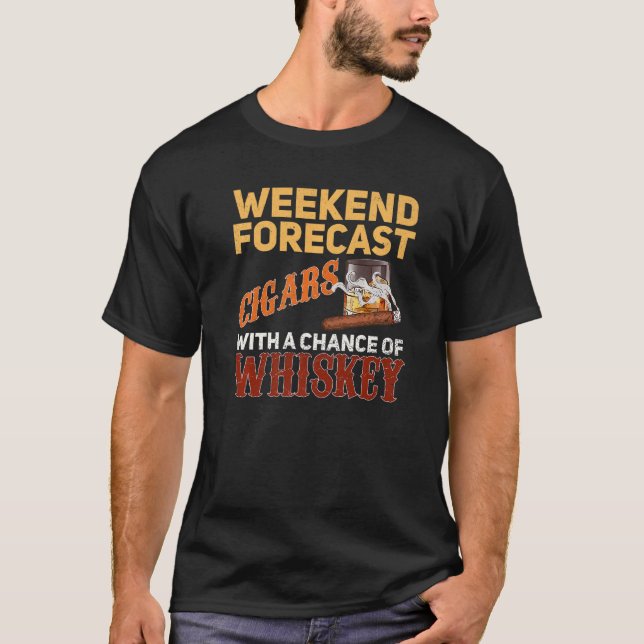 Helg prognos för cigarrer och whisky Scotch Bourbo T Shirt (Framsida)
