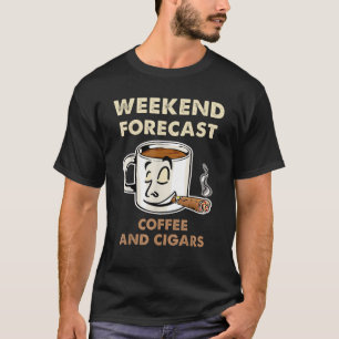 Helg prognos för kaffe och cigarrer t shirt