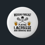Helg-prognos för uppspelning av lacrosse och drick knapp<br><div class="desc">Uppspelning av lacrosse och dricksöl i helg</div>