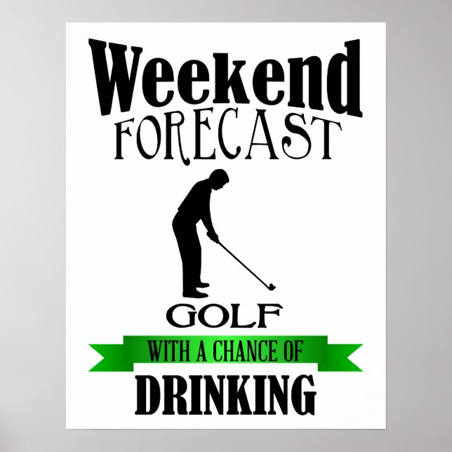 Helg prognos Golf-chans att få dricka ur utskrift Poster (Framsidan)