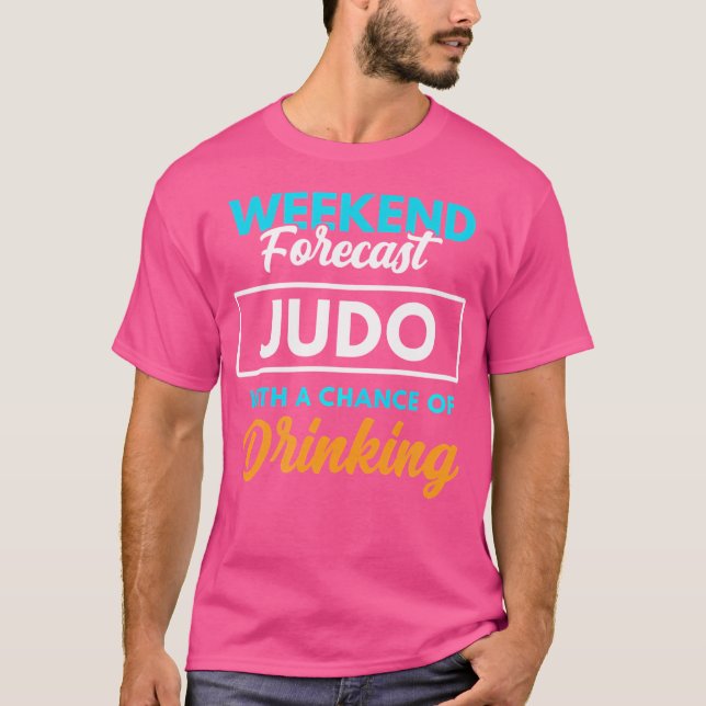Helg prognos Judo Drinking Funny Judo T Shirt (Framsida)