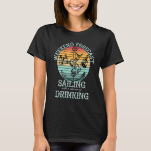 Helg prognos Sailing Drinking Boat kapten Lak T Shirt