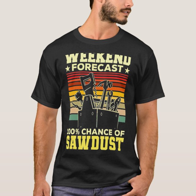 Helg-prognosarbete för sågspån t shirt (Framsida)