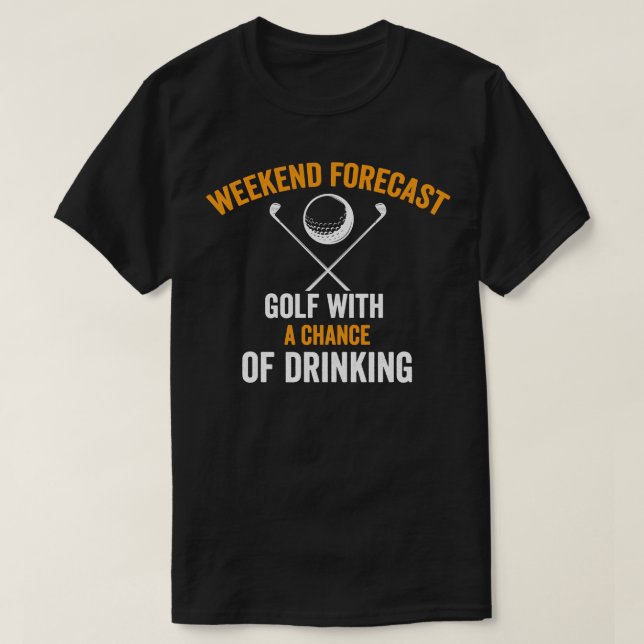 helg prognosgolf med en chans att dricka Sh T Shirt (Design framsida)