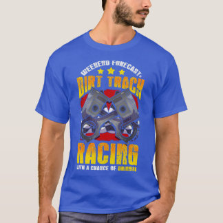 Helg prognostiserad Dirt Track Tävla Racer T Shirt