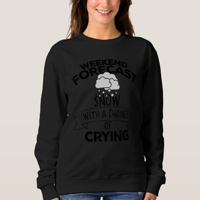 Helg prognostiserar Snö med möjlighet att Gråta T Shirt (Framsida)