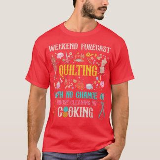Helg Quilting with no Chance House Städning Coo T Shirt