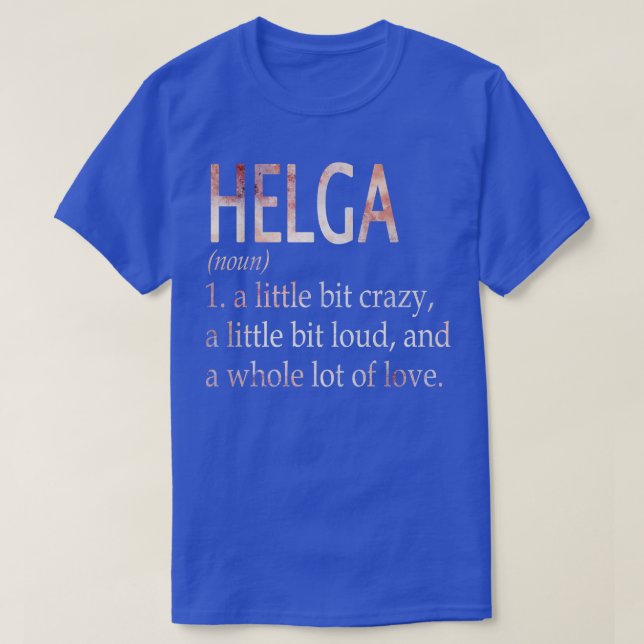 Helga Girl Namn Definition T Shirt (Design framsida)