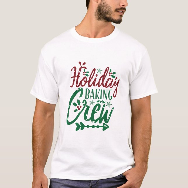 Helgdag Baking Crew Festive Quote T Shirt (Framsida)