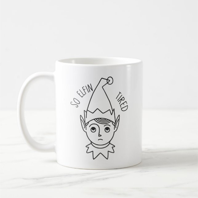 Helgdag Humor - So Elfin Tired Kaffemugg (Vänster)