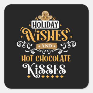 Helgdag Önskemål och Hett Chocolate Kisses Fyrkantigt Klistermärke