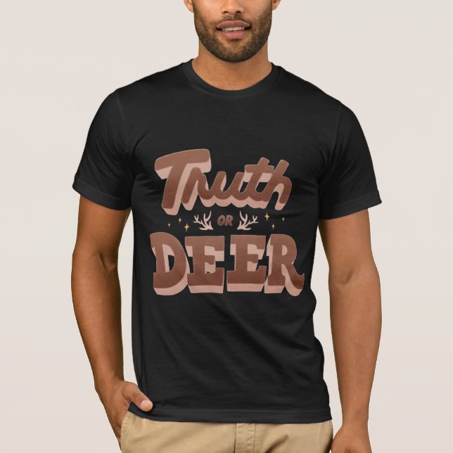 Helgdag Truth eller Hjort Funny Pun T Shirt (Framsida)