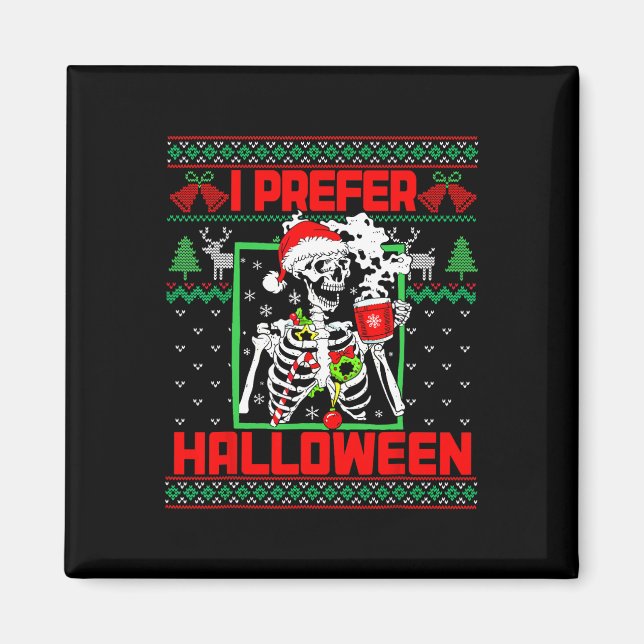Helgdag Ugly Sweater I Prefer Halloween-jul Magnet (Framsidan)