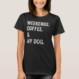 Helger Kafé Och Min Hund Rolig Hund Älskare T-Shir T Shirt